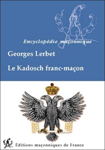 Le Kadosch franc-maçon Le Kadosch franc-maçon