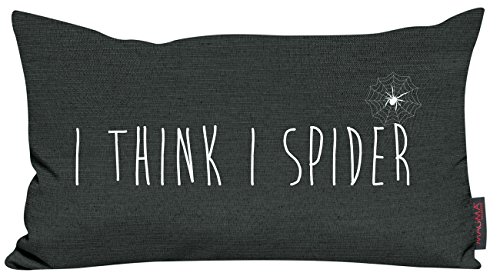 Sprüche Kissen ca. 30x50 cm I think I spider angesagten Siebdruck (kuschelig gefüllt) Farbe grau