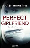 Image de Perfect Girlfriend - Du weißt, du liebst mich.: Roman