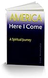 America Here I Come: A Spiritual Journey (English Edition) by Isaac Nwokogba