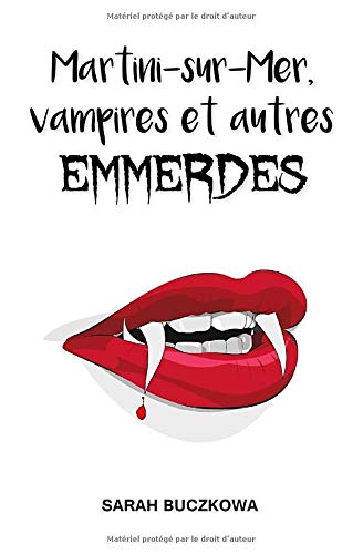 Télécharger Martini-sur-Mer, vampires et autres emmerdes Livre eBook France
