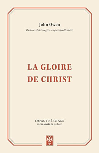 Télécharger La gloire de Christ (The Glory of Christ) PDF