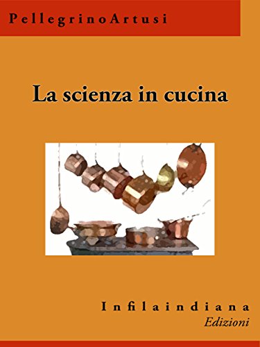Download La scienza in cucina: e l'arte di mangiar bene Download La scienza in cucina: e l'arte di mangiar bene