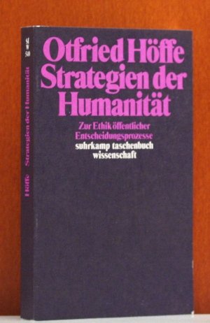 Download Strategien der Humanität. Zur Ethik öffentlicher Entscheidungsprozesse. Download Strategien der Humanität. Zur Ethik öffentlicher Entscheidungsprozesse.