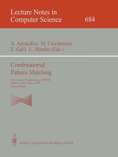 Combinatorial Pattern Matching: 4th Annual Symposium, CPM 93, Padova, Italy, June 2-4, 1993. Proceedings: 684 (Lecture Notes in Computer Science)