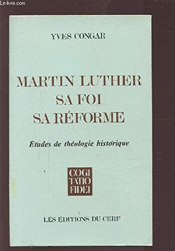 Télécharger Martin Luther, sa foi, sa réforme - Etudes de théologie historique Livre eBook France
