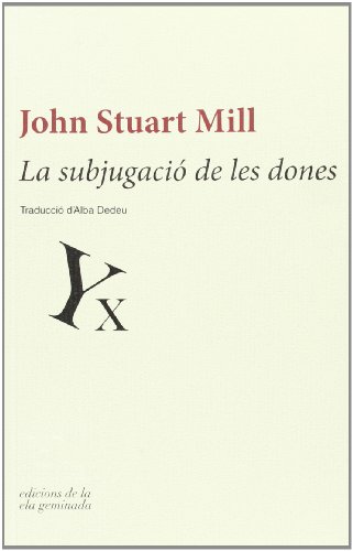 Preisvergleich Produktbild La subjugació de les dones (QUADRIVIUM, Band 10)