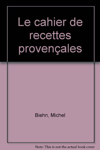 couverture de : Le cahier de recettes proven&ccedil;ales