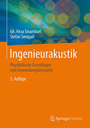 Ingenieurakustik: Physikalische Grundlagen und Anwendungsbeispiele