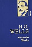 H.G. Wells - Gesammelte Werke (Die Zeitmaschine - Die Insel des Dr. Moreau - Der Krieg der Welten - Befreite Welt) - Iris-Leinen mit Goldprägung (Anaconda Gesammelte Werke) by
