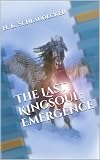 Image de The Last Kingsoul: Emergence (English Edition)