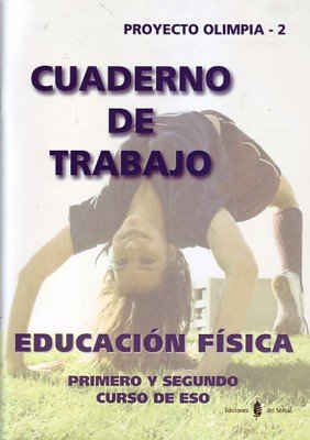 Olimpia2 Educación física Primero y segundo cursos de ESO Cuaderno de trabajo (Educación y libro escolar Castellano