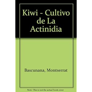 Kiwi - Cultivo de La Actinidia