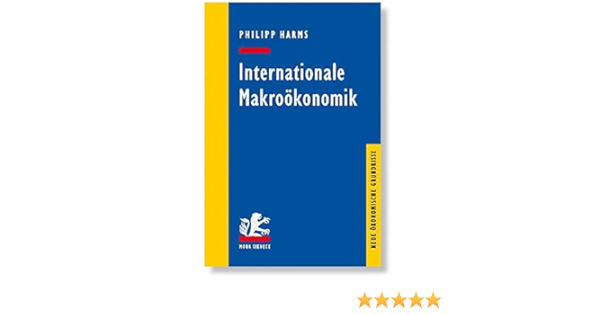 Internationale Makrookonomik Neue Okonomische Grundrisse Harms Philipp Amazon De Bucher Internationale Makrookonomik Neue Okonomische Grundrisse Harms Philipp Amazon De Bucher