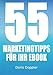 55 Marketingtipps für Ihr eBook. So verkaufen Sie mehr eBooks by Dr. Doris Doppler