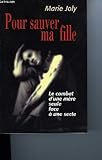 Pour sauver ma fille