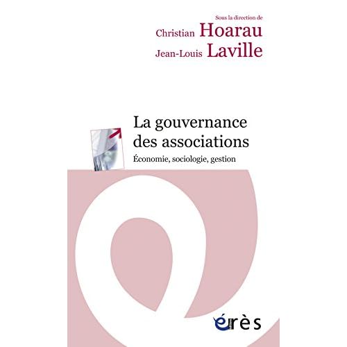 La gouvernance des associations : Economie, sociologie, gestion La gouvernance des associations : Economie, sociologie, gestion