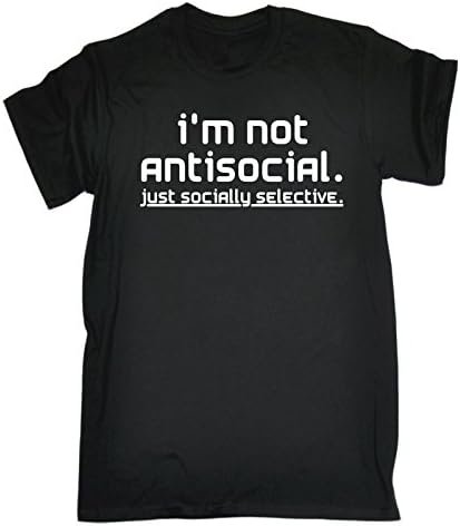 Men's I'm Not Antisocial Just Socially Selective T Shirt