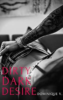 Dominique V. - Dirty Dark Desire (2020)