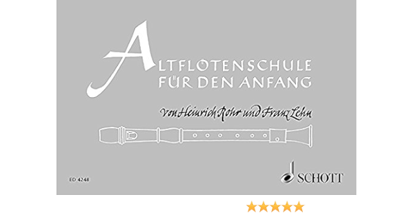 Altflotenschule Fur Den Anfang Alt Blockflote Amazon De Lehn Franz Rohr Heinrich Bucher