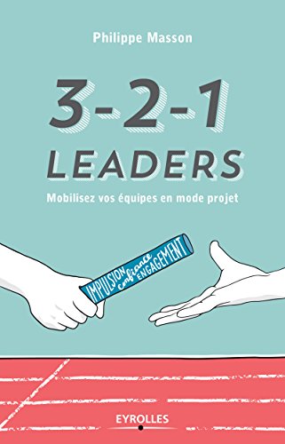 Download 3-2-1 leaders: Mobilisez vos équipes en mode projet Download 3-2-1 leaders: Mobilisez vos équipes en mode projet