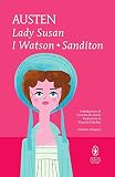 Lady Susan-I Watson-Sanditon. Ediz. integrale