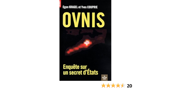 Ovnis Enquete Sur Un Secret D Etat Documents Ebook Kragel Egon Couprie Yves Amazon Fr