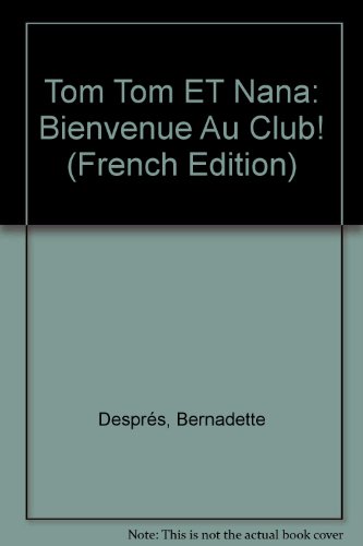 <a href="/node/28129">Tom-Tom et Nana - Bienvenue au club !</a>