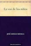 Image de La voz de los niños (Edición de la Biblioteca Virtual Miguel de Cervantes) (Spanish Edition)