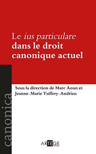 Le ius particulare dans le droit canonique actuel