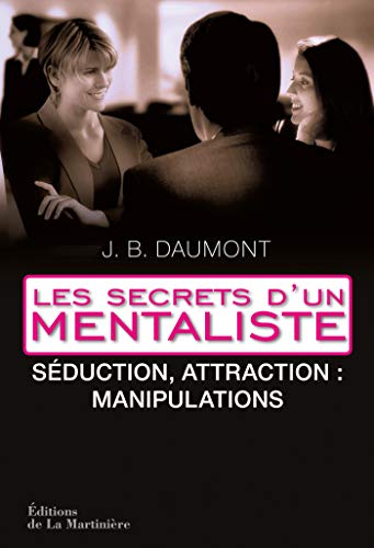 Stratégies de séduction. Les secrets d'un mentaliste 2 (NON FICTION) Stratégies de séduction. Les secrets d'un mentaliste 2 (NON FICTION)