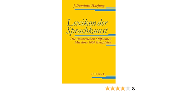 Lexikon Der Sprachkunst Die Rhetorischen Stilformen Amazon De Harjung J Dominik Bucher
