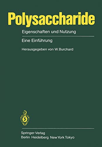 Polysaccharide: Eigenschaften und Nutzung Eine Einführung