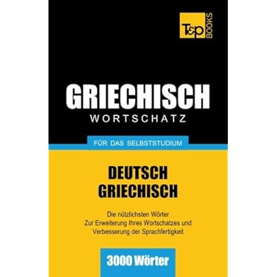 [PDF] Griechischer Wortschatz für das Selbststudium - 3000 Wörter KOSTENLOS HERUNTERLADEN