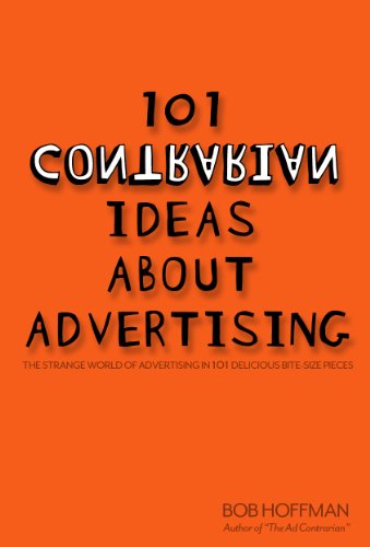 101 Contrarian Ideas About Advertising (English Edition)