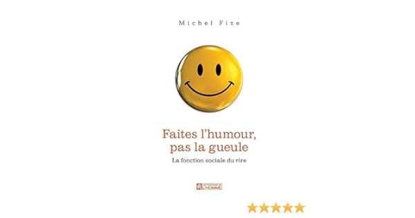 Télécharger gratuitement Images Amazon Fr Faites L Humour Pas La Gueule Fize Michel Livres dernière salutations