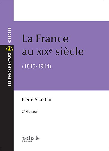 Télécharger La France du XIXe siècle (1815-1914) PDF Ebook En Ligne Télécharger La France du XIXe siècle (1815-1914) PDF Ebook En Ligne