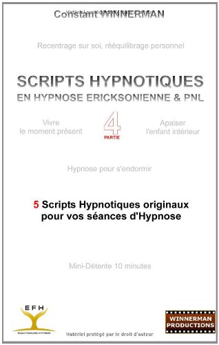Download Scripts Hypnotiques En Hypnose Ericksonienne Et Pnl N 4 Download Scripts Hypnotiques En Hypnose Ericksonienne Et Pnl N 4