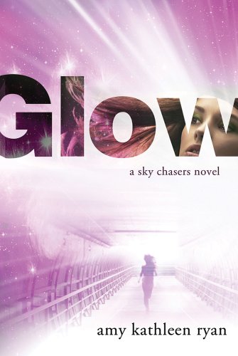 Glow: Book One of the Sky Chasers