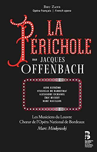 Jacques Offenbach: La Périchole/ Minkowski