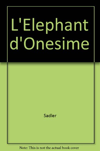 couverture de : L'&eacute;l&eacute;phant d'onesime