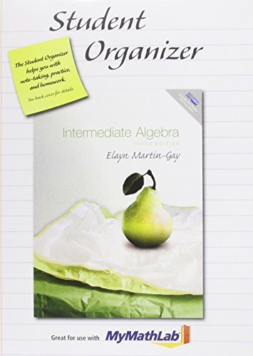 Student Organizer for Intermediate Algebra by Elayn Martin-Gay (2010-08-17)