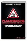 Platzhirsche, Besserwisser und Visionäre: 25 Irrtümer im Management... und wie man sie vermeidet by Gerhard Zapke-Schauer