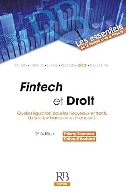 REVUE BANQUE Fintech et droit : Quelle régulation pour les nouveaux entrants du secteur bancaire et financier ?