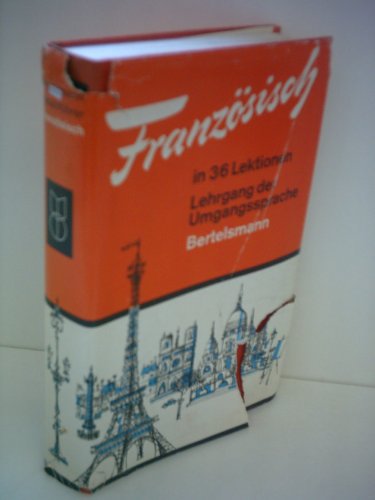 Verlagsredaktion: Französisch in 36 Lektionen - Lehrgang der Umgangssprache