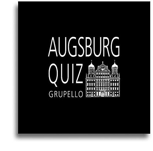 Augsburg-Quiz: 100 Fragen und Antworten