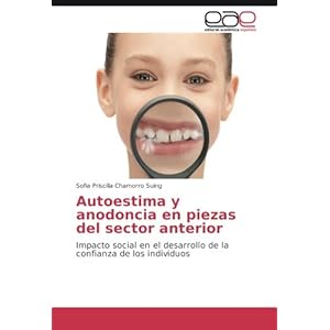 Autoestima y anodoncia en piezas del sector anterior: Impacto social en el desarrollo de la confianza de los i