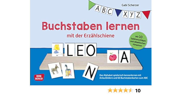 Buchstaben Lernen Mit Der Erzahlschiene Das Alphabet Spielerisch Kennenlernen Mit Anlautbildern Und 60 Buchstabenkarten Zum Abc Fur Vorschule Fur Kita Vorschule Und Schulkindbetreuung Scherzer Gabi Amazon De Bucher