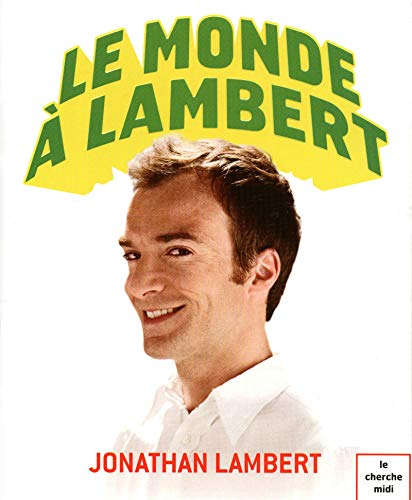Le monde à Lambert Le monde à Lambert