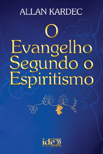 O Evangelho Segundo o Espiritismo (Codificação Espírita Livro 3) (Portuguese Edition)